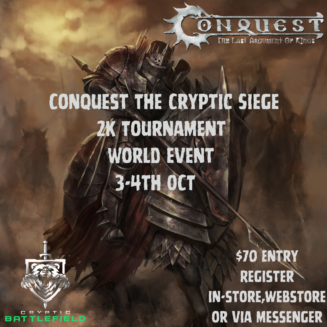 Conquest The Cryptic Siege 2k Tournament World event 3rd, 4th Oct